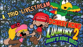 Donkey Kong Country 2 - A Trio Livestream!