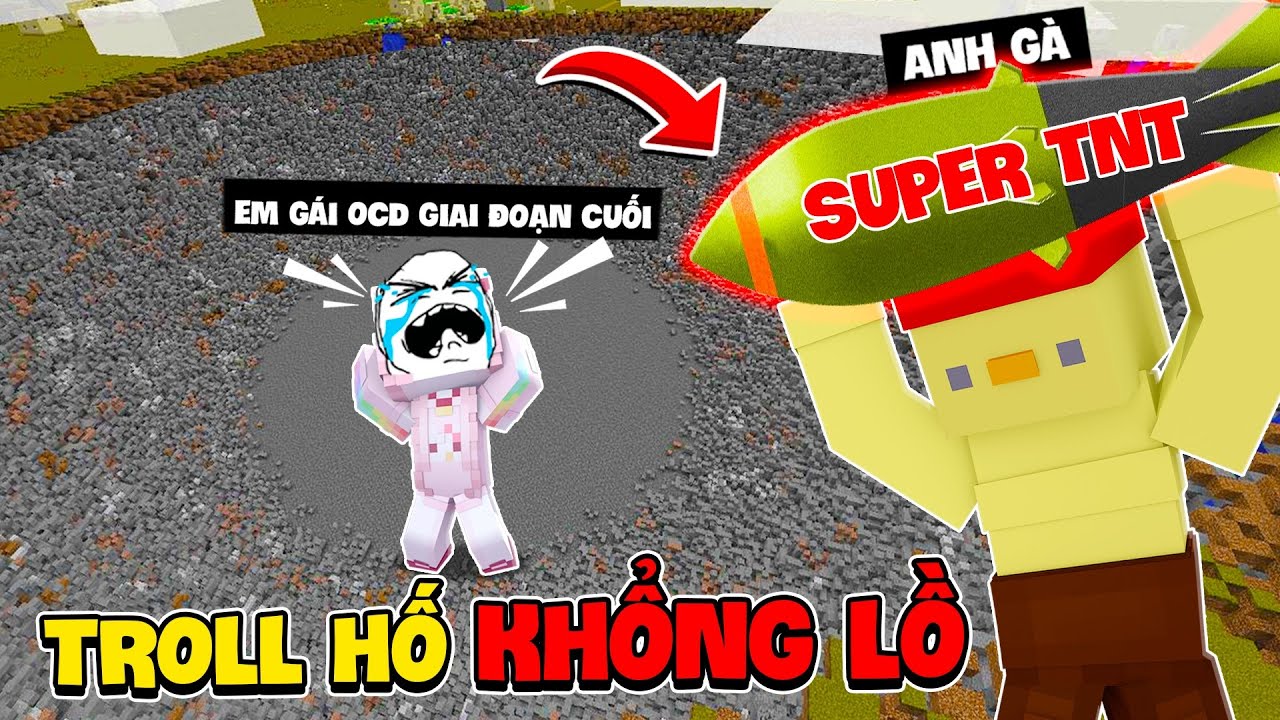 Tôi Đã Troll Em Gái ChiChi Bị OCD Bằng Cái Hố Siêu To Khổng Lồ Nhất Trong Minecraft 🤣