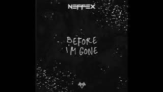 NEFFEX - Before I’m Gone (Clean)