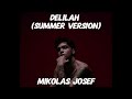 Mikolas Josef-Delilah (Summer Slowed Down Version)