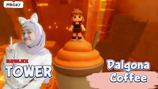 Game Roblox Rasa Kopi! Tower Dalgona Kopi Bikin Melek Seharian 😂 MBG#7