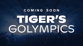 Coming Soon - Tiger's Golympics