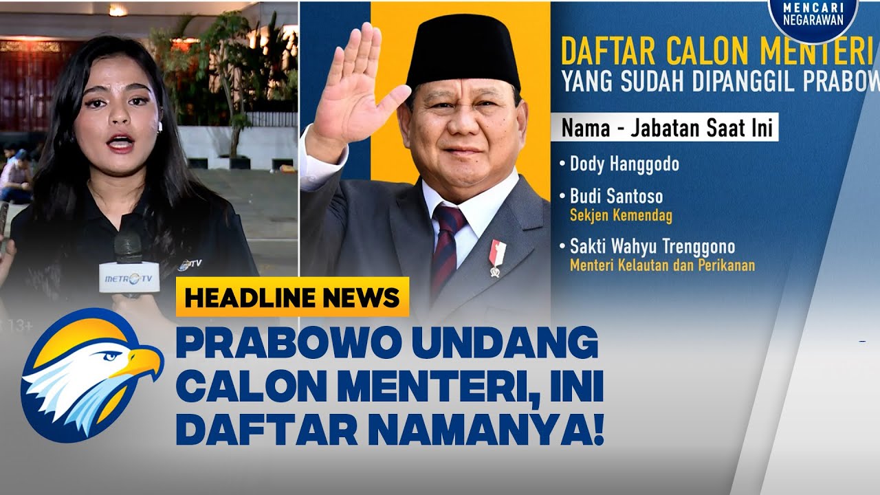 [HEADLINE NEWS, 14/10] Daftar Calon Menteri yang Diundang Prabowo Subianto
