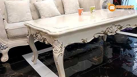 Hoàn thiện bàn trà phòng khách tân cổ điển nhập khẩu tại nhà cô Hà -  Nguyễn Tuân