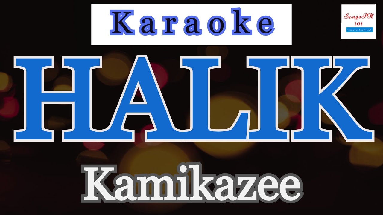 Halik Karaoke | Kamikazee Halik Karaoke | Kamikazee