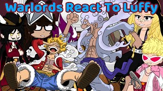 Warlords React To Luffy/Joyboy 🌊⛵🏴‍☠️ One Piece||Warlords Of The Sea React To Monkey D. Luffy Gear 5