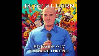 Episode 017   Kirk Reinkens