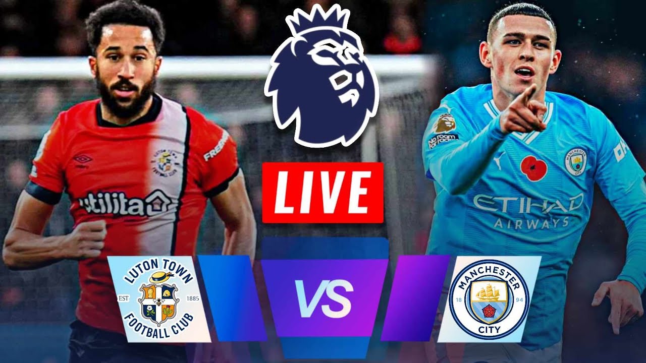 Manchester City vs. Luton Town LIVE STREAM (12/10/23): Watch