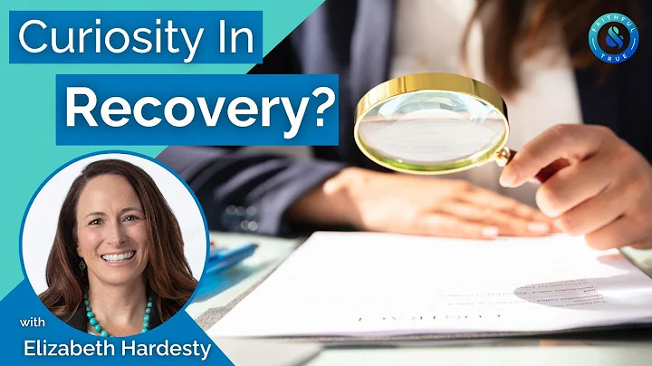 The Role of Curiosity In Recovery