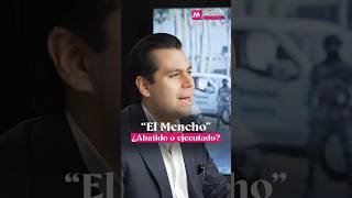 “El Mencho”, ¿abatido o ejecutado?