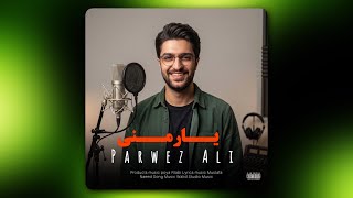 Yar Mani - Parwez Ali Official WSM | یار منی - پرویز علی 