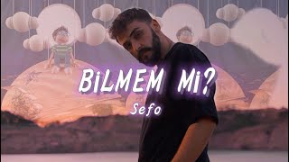 Sefo- Bilmem Mi? Sözleri Lyrics