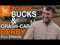 BOUNTY BUCKS and CRASH CAR DERBY | Buck Commander | Full Episode