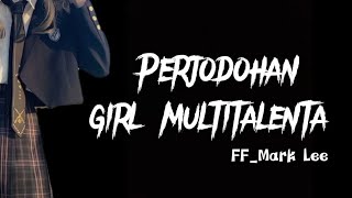 FF Mark Lee ['Perjodohan girl multitalenta'] eps 1•