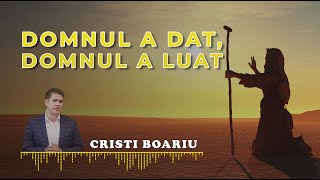 Cristi Boariu - Domnul a dat, Domnul a luat