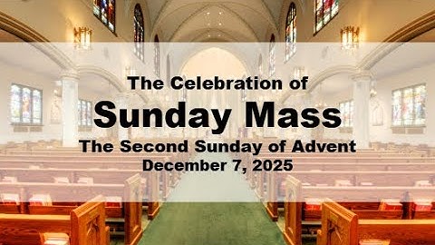 The Second Sunday of Advent (12/7/25)