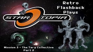 Retro Flashback Plays StarTopia: Mission 3 (Part 2)