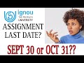 IGNOU ASSIGNMENT LAST DATE? @IGNOUalerts