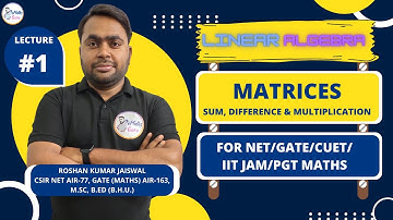 Linear Algebra | Matrices | CSIR NET/ GATE/ NBHM/ PGT Mathematics | eMathsGuru | Roshan Sir