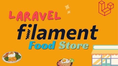 Demo Tutorial Food Store using Laravel-Filament