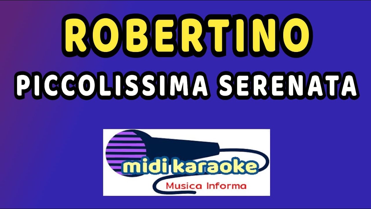 Robertino PICCOLISIMA SERENATA karaoke YouTube