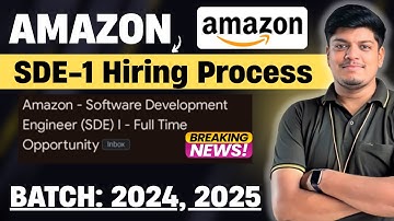 Amazon SDE-1 Hiring Process 2025 | Amazon Hiring 2025, 2024 BATCH |Amazon SDE-1 Interview Experience