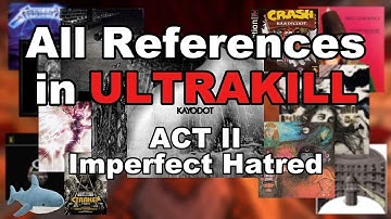 All References in ULTRAKILL ACT II: Imperfect Hatred