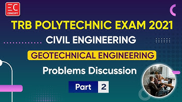 TRB Polytechnic Exam 2021 - Civil Engineering Problems discussion- Geotechnical Engineering - Part 2