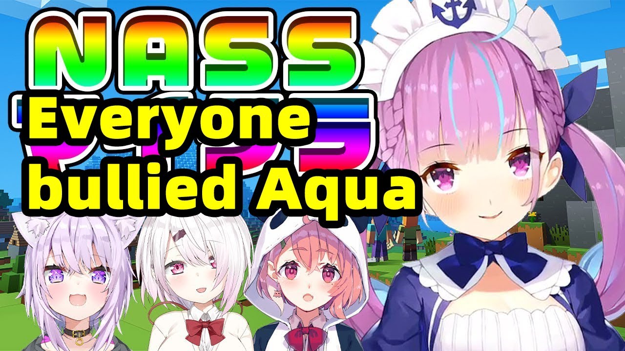 [NASS Collab ENG SUB #1] Everyone bullied Minato Aqua [Nekomata Okayu,  Shiina Yuika, Sasaki Saku]