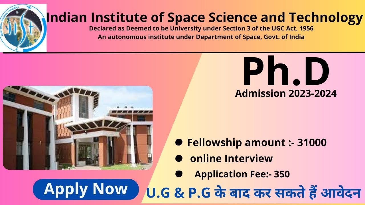 iist phd admission 2023 | Indian institute of space science and ...