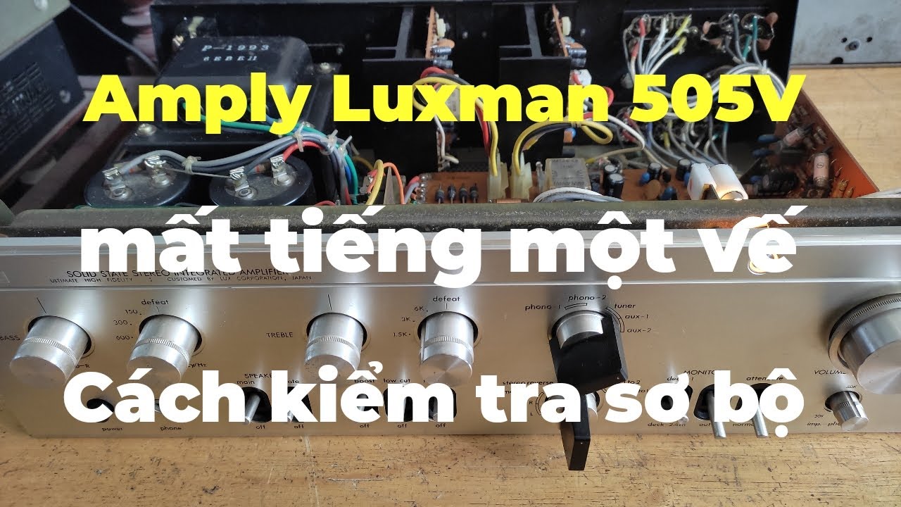 Sửa amply Luxman 505V mất tiếng một vế - YouTube