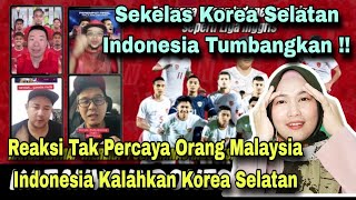 REAKSI TAK PERCAYA ORANG MALAYSIA INDONESIA KALAHKAN KOREA, APA SUDAH TERJADI‼️MALAYSIAN REACTION