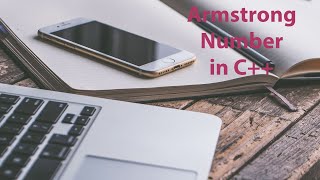 1)Armstrong number checking in C++(While loop)