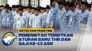 Pemerintah Terbitkan Aturan Baru THR dan Gaji ke-13 ASN, Simak Rinciannya