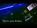 Dnew- non fiction (officials music video)