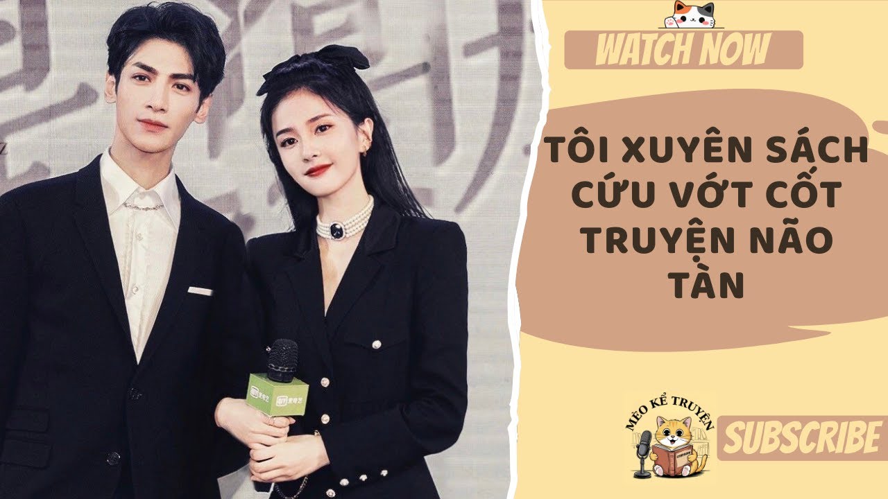 [TRUYỆN AUDIO - FULL] TÔI XUYÊN SÁCH CỨU VỚT CỐT TRUYỆN NÃO TÀN