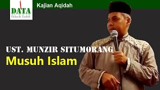 Ust. Munzir Situmorang - 2015-12-07 - Musuh Islam (FULL)