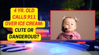 4 Year-Old Dials 911 On Mom For Being Denied Ice Cream - Cute Or Dangerous