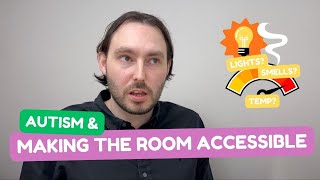How to make the room accessible for autistic people (reasonable adjustments)