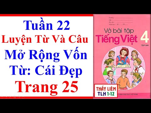 Video Vở Bài Tập Tiếng Việt Lớp 4 | Tuần 22 | Luyện Từ Và... - YouTube