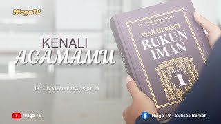 🔴Live I KENALI AGAMAMU🎙Ustadz Ammi Nur Baits, ST, B.A