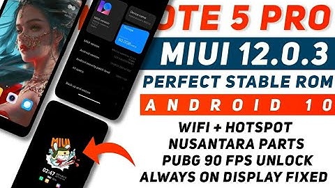 Perfect MIUI 12.0.3 Stable For Redmi Note 5 Pro | A10 | WiFi + Hotspot, AOD, Nusantara Parts, 90Fps