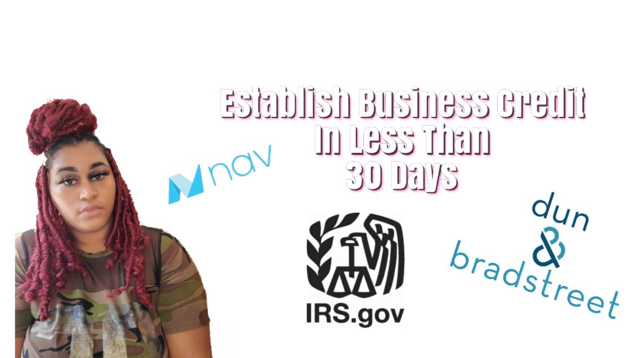 Establish Business Credit In Less Than 30 Days!!! | Business Advice | Business Mentor - YouTube
