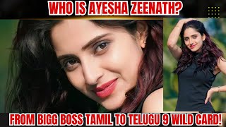 Who Is Ayesha Zeenath? From Bigg Boss Tamil To Telugu 9 Wild Card