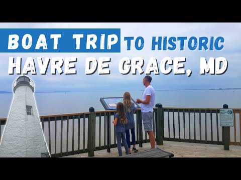 BOAT TRIP - Exploring the Historic Town of Havre de Grace Maryland