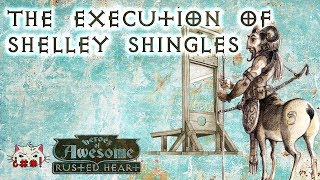 Download Lagu The Execution of Shelley Shingles - Rusted Heart: Chapter 1