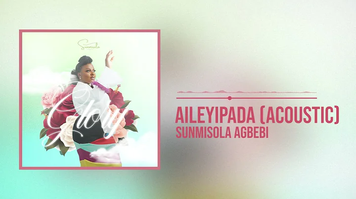 Sunmisola Agbebi - Aileyipada (Acoustic) (Official Audio)