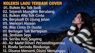 KOLEKSI LAGU TERBAIK VERSI PALING MENYENTUH HATI COVER BUKAN KU TAK SUDI, SEJARAH MUNGKIN BERULANG