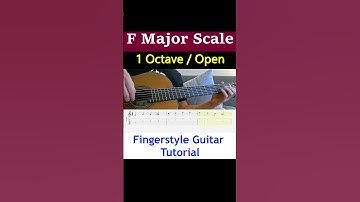 F Major Scale 1 Octave / Open | Fingerstyle Guitar Tutorial + TABS & Sheet Music