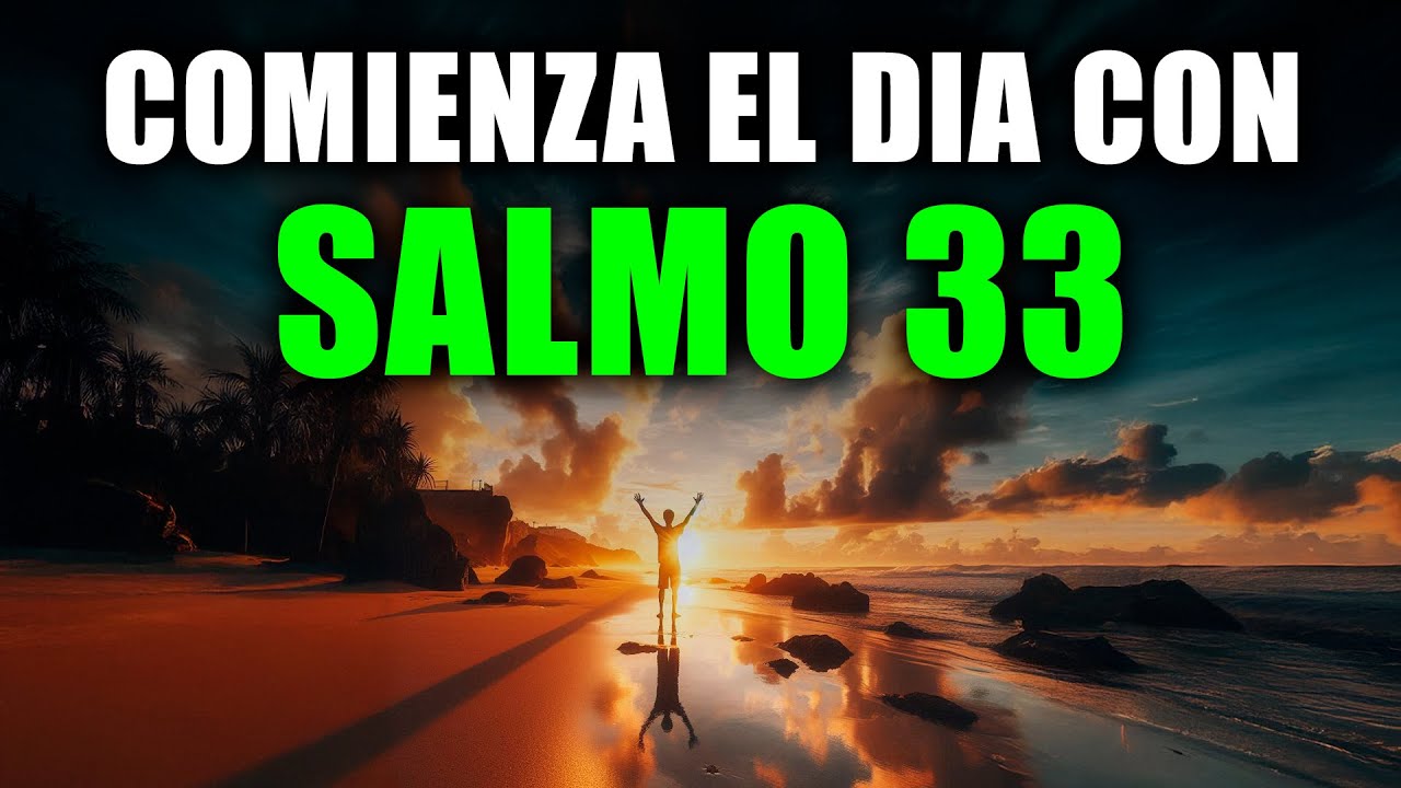 ORACIÓN DE LA MAÑANA con el SALMO 33 | Oración Poderosa de la Mañana de ...